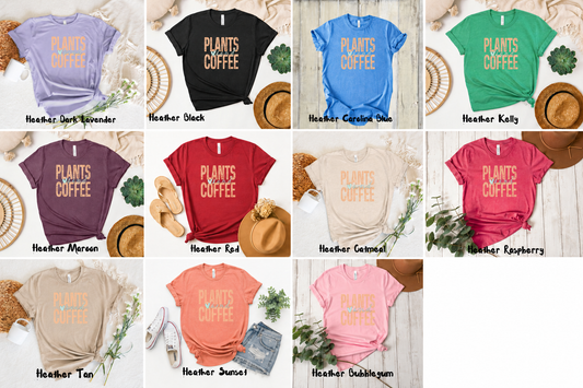 *NEW* PLANTS AND COFFEE SHIRT