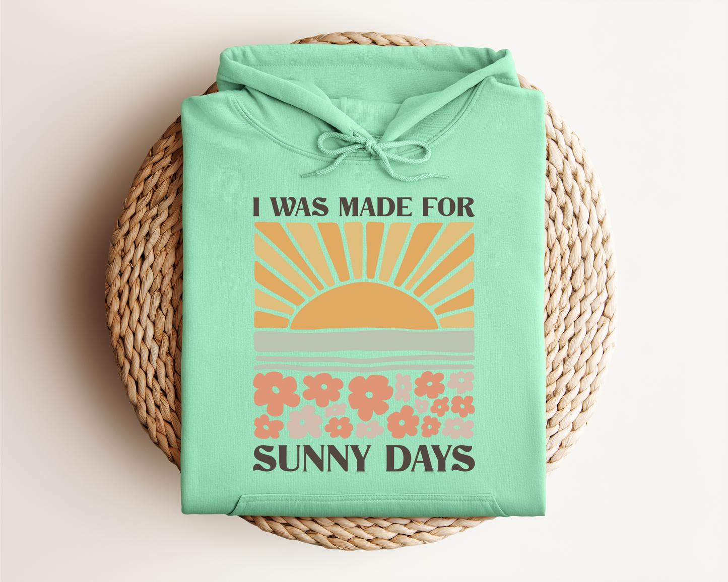 MADE FOR SUNNY DAYS HOODIE