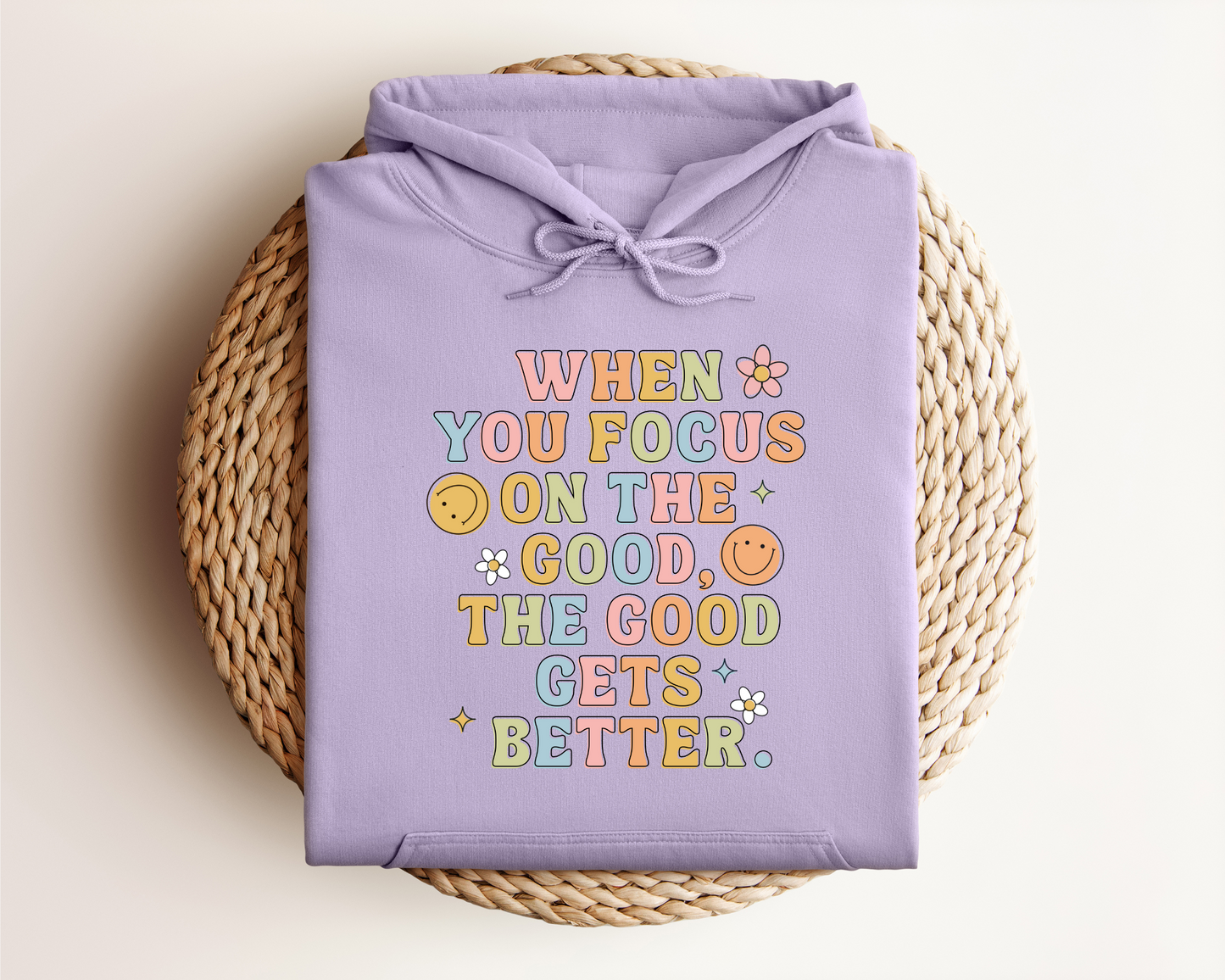 WHEN YOU FOCUS ON THE GOOD HOODIE