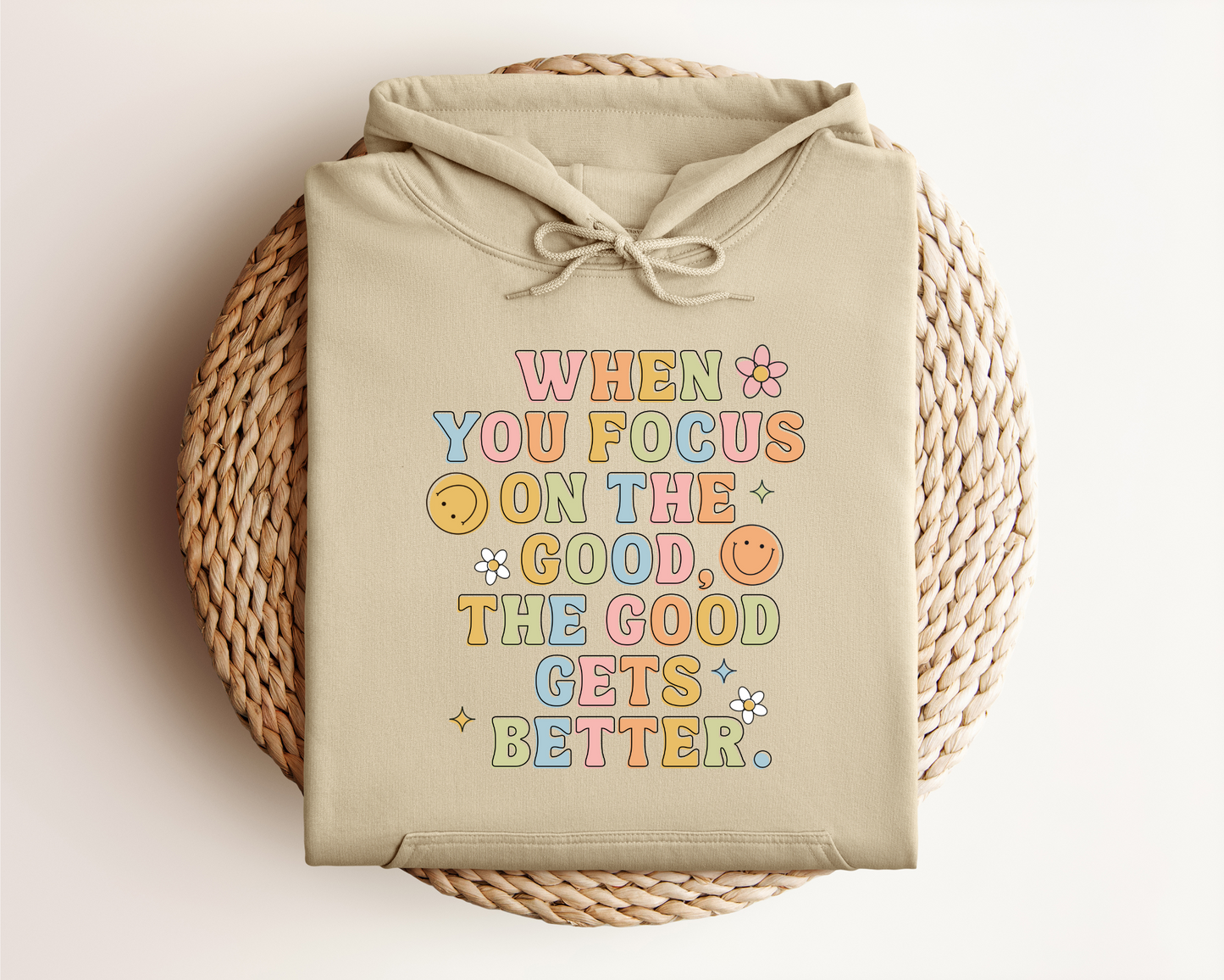 WHEN YOU FOCUS ON THE GOOD HOODIE