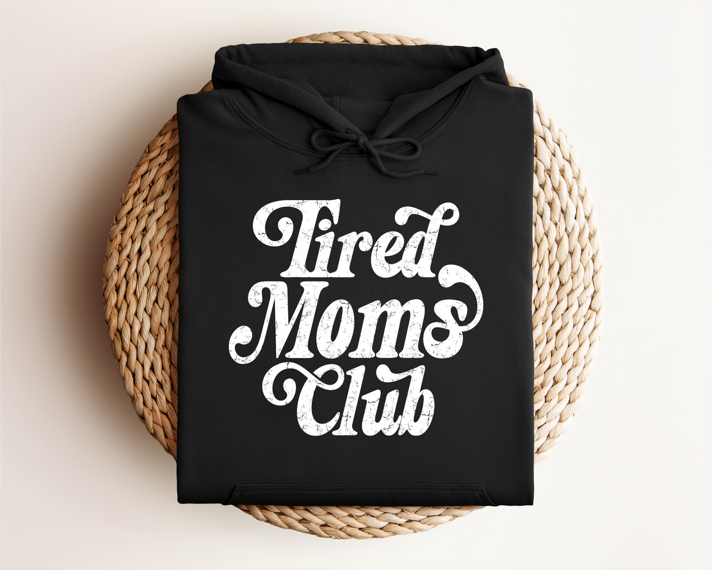 TIRED MOMS CLUB HOODIE