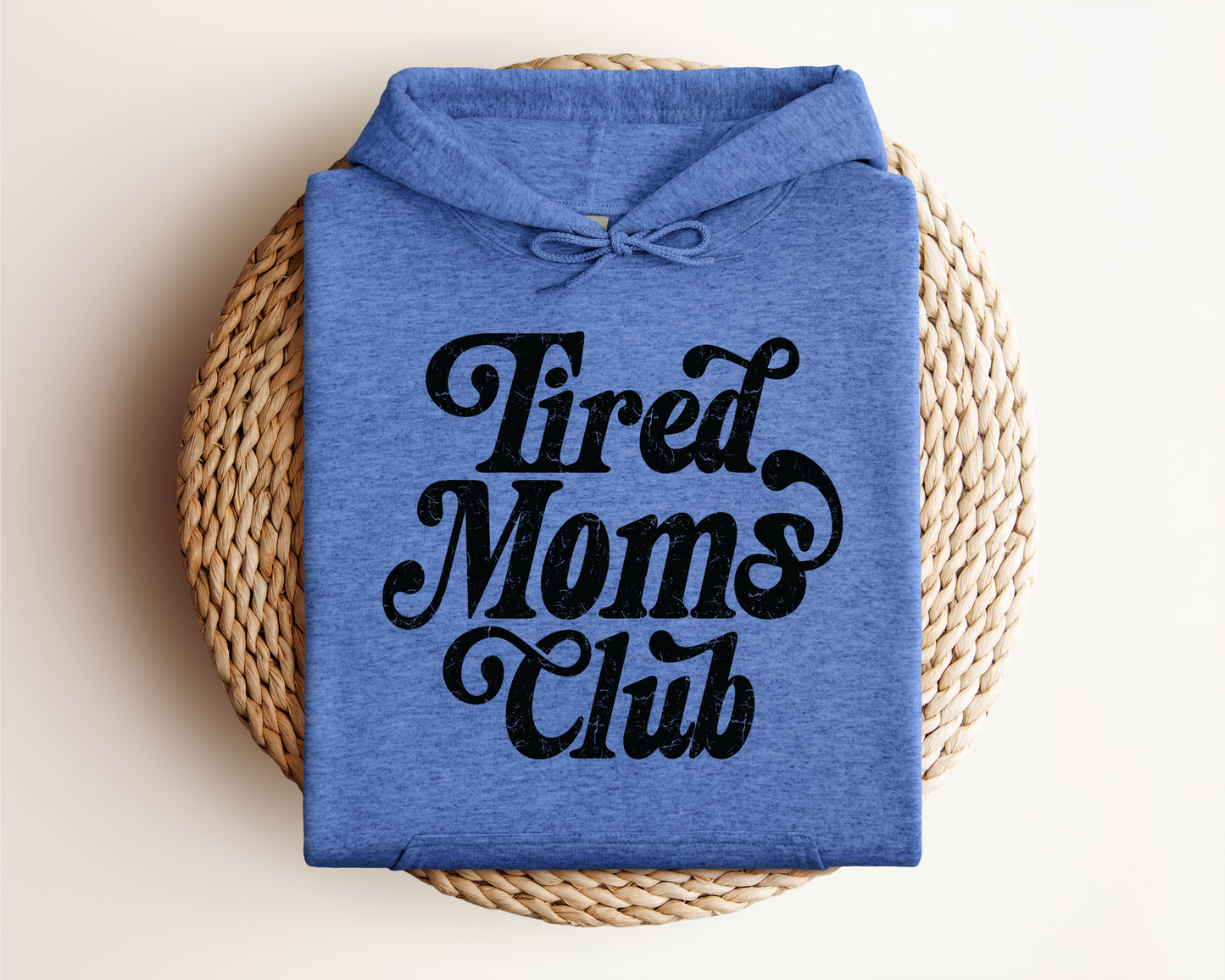 TIRED MOMS CLUB HOODIE
