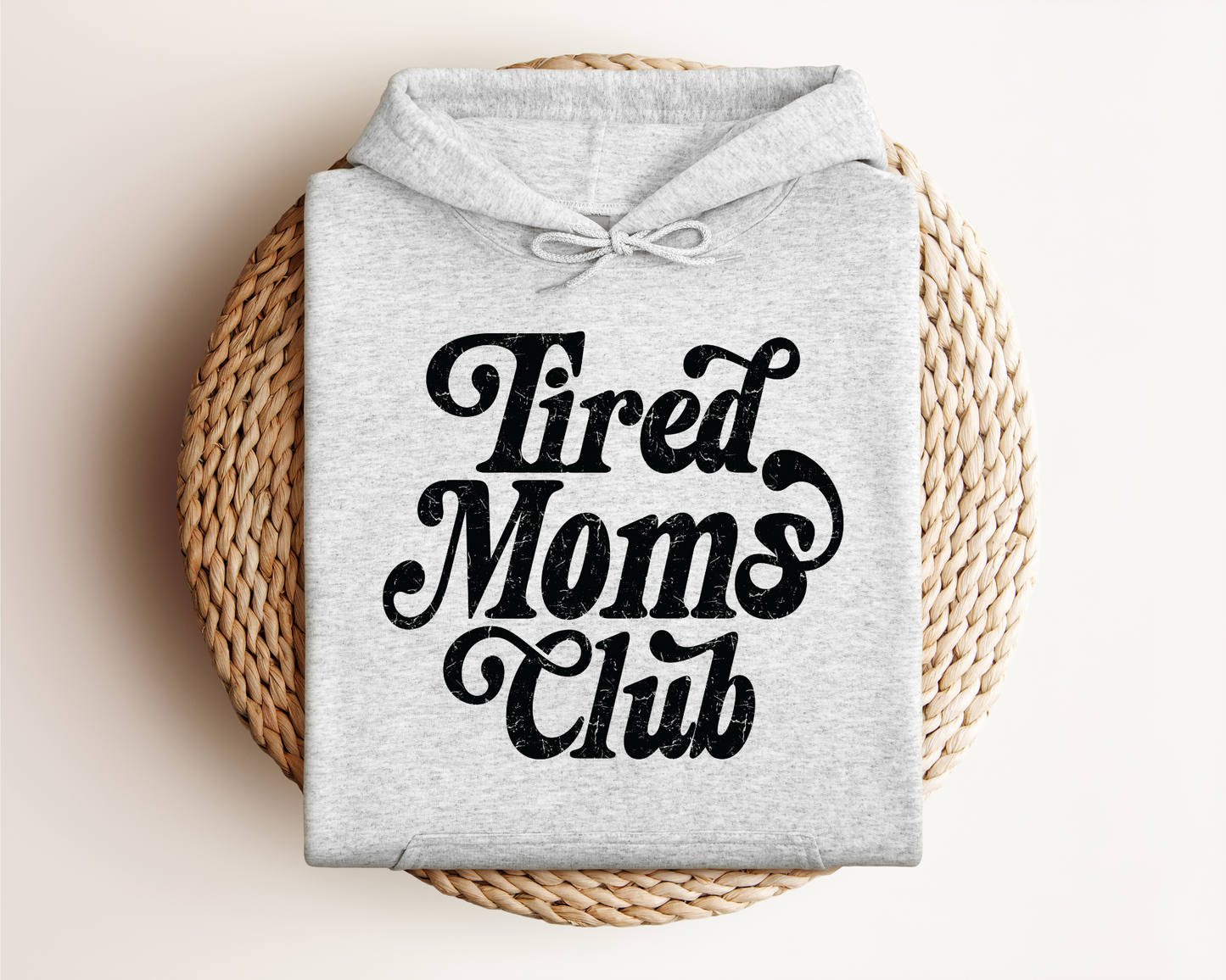 TIRED MOMS CLUB HOODIE