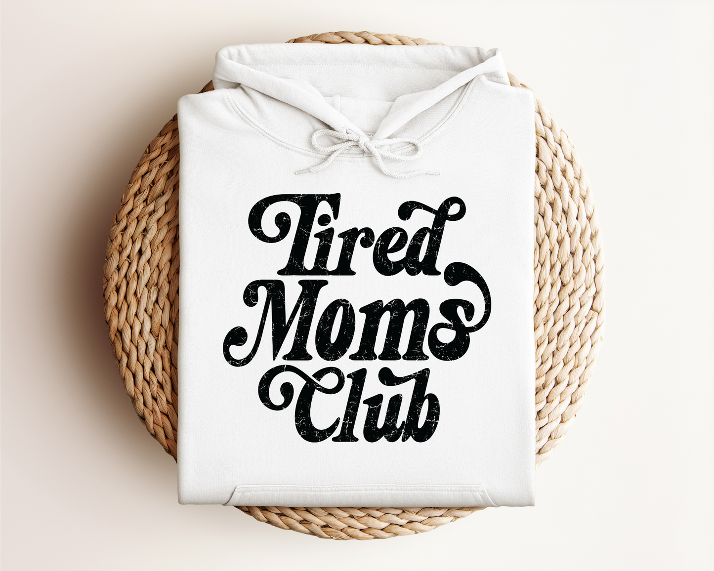TIRED MOMS CLUB HOODIE