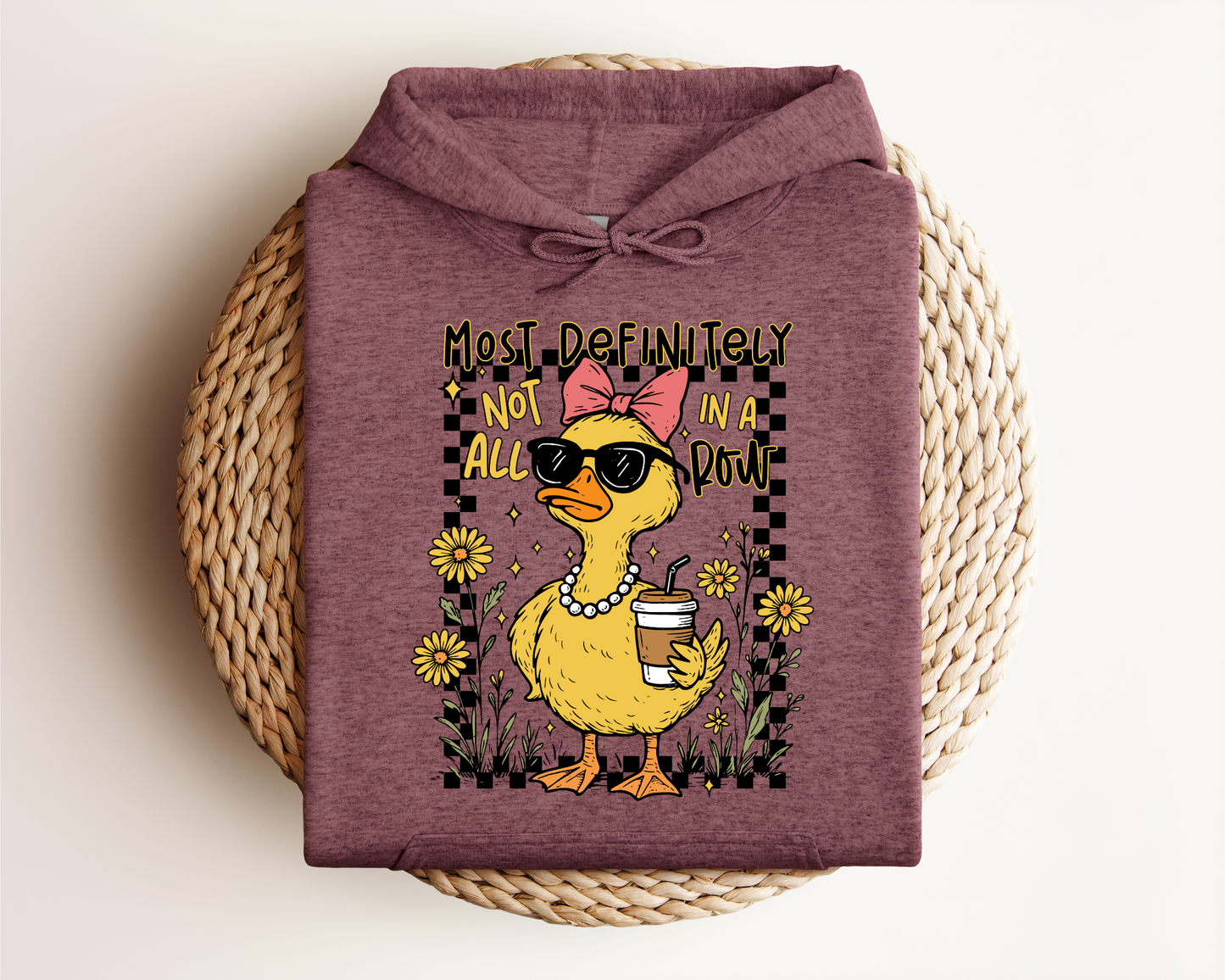 MOST DEFINITELY NOT ALL IN A ROW HOODIE