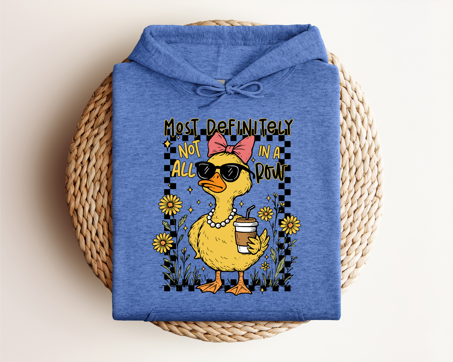 MOST DEFINITELY NOT ALL IN A ROW HOODIE