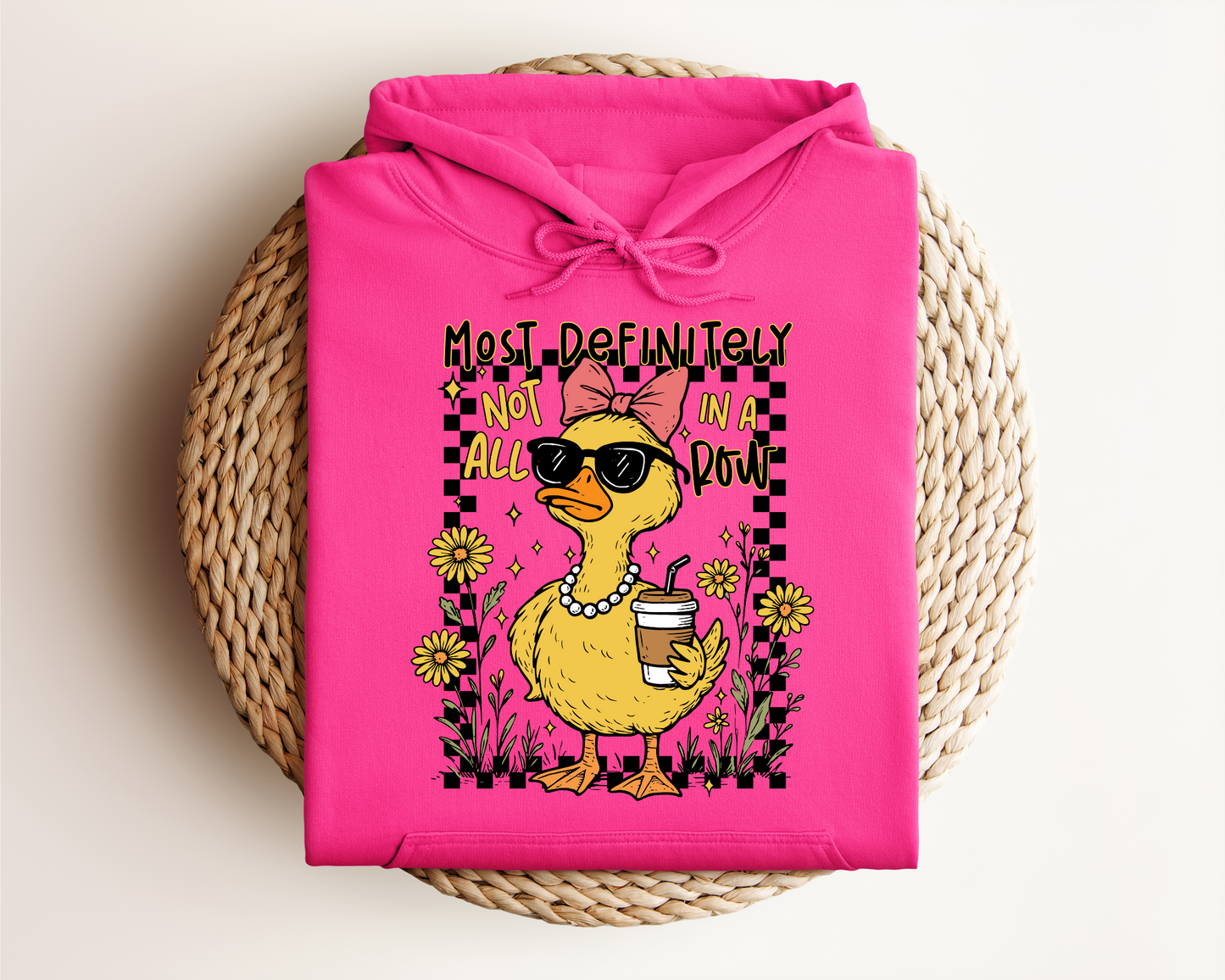 MOST DEFINITELY NOT ALL IN A ROW HOODIE