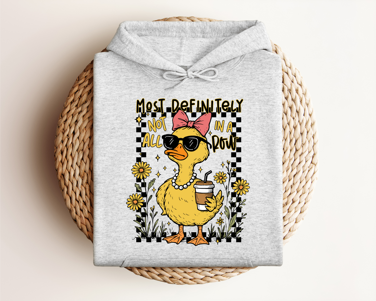 MOST DEFINITELY NOT ALL IN A ROW HOODIE