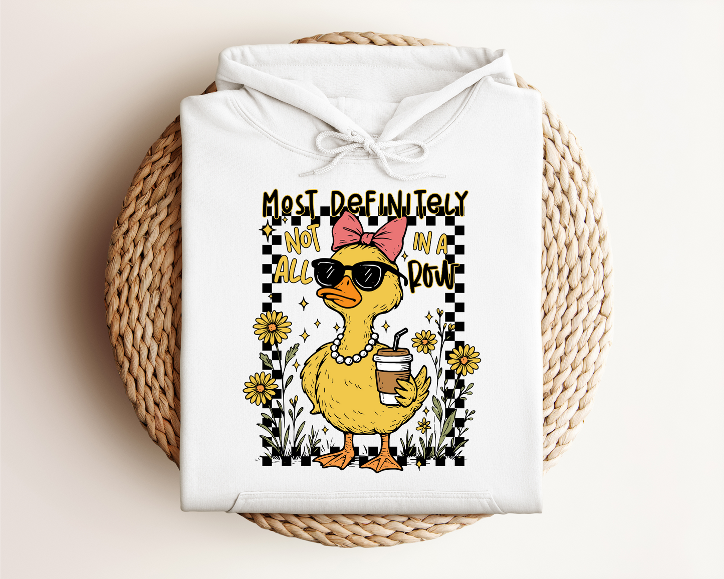 MOST DEFINITELY NOT ALL IN A ROW HOODIE