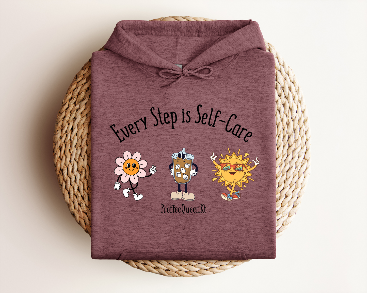 EVERY STEP IS SELF CARE HOODIE