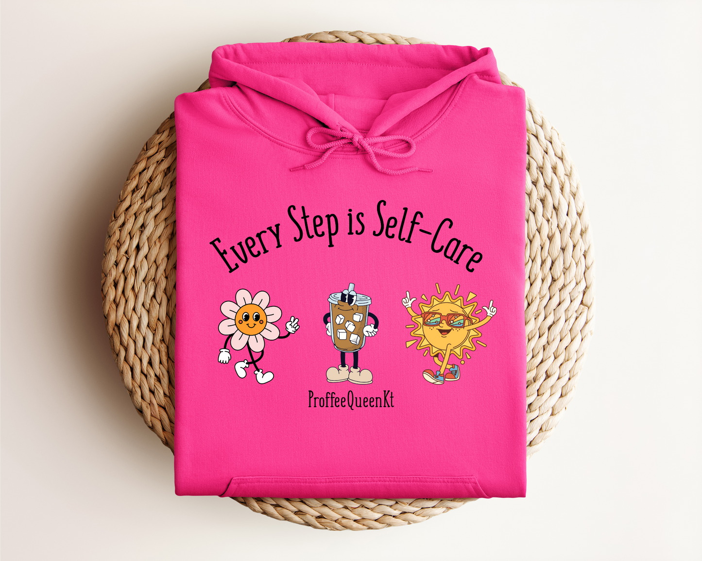 EVERY STEP IS SELF CARE HOODIE