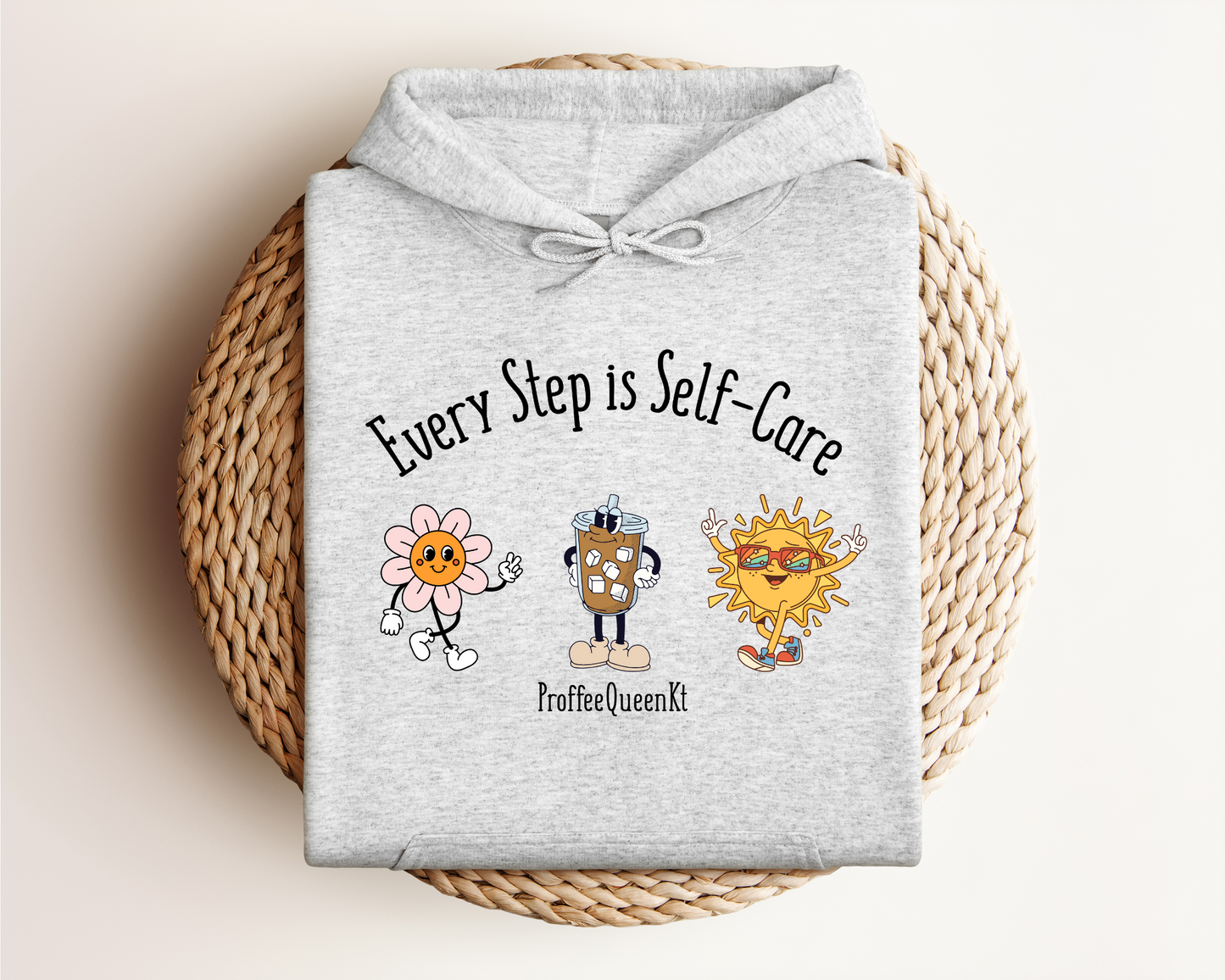 EVERY STEP IS SELF CARE HOODIE
