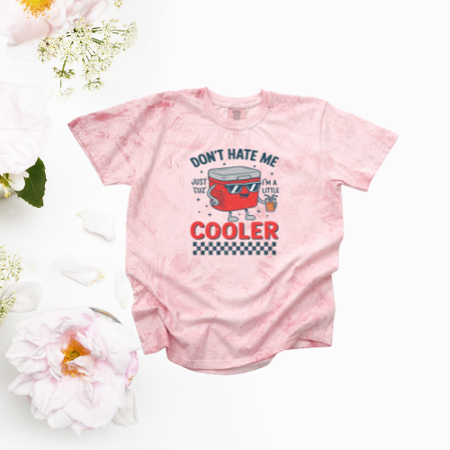 *NEW* DON'T HATE ME JUST CUZ I'M A LITTLE COOLER CC SHIRT