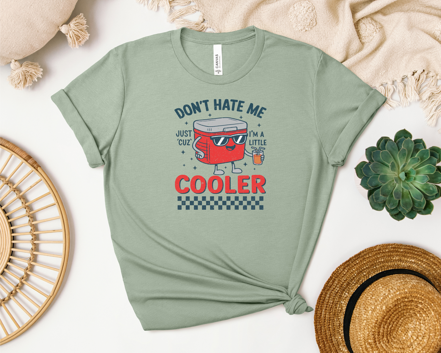 *NEW* DON'T HATE ME JUST CUZ I'M A LITTLE COOLER SHIRT