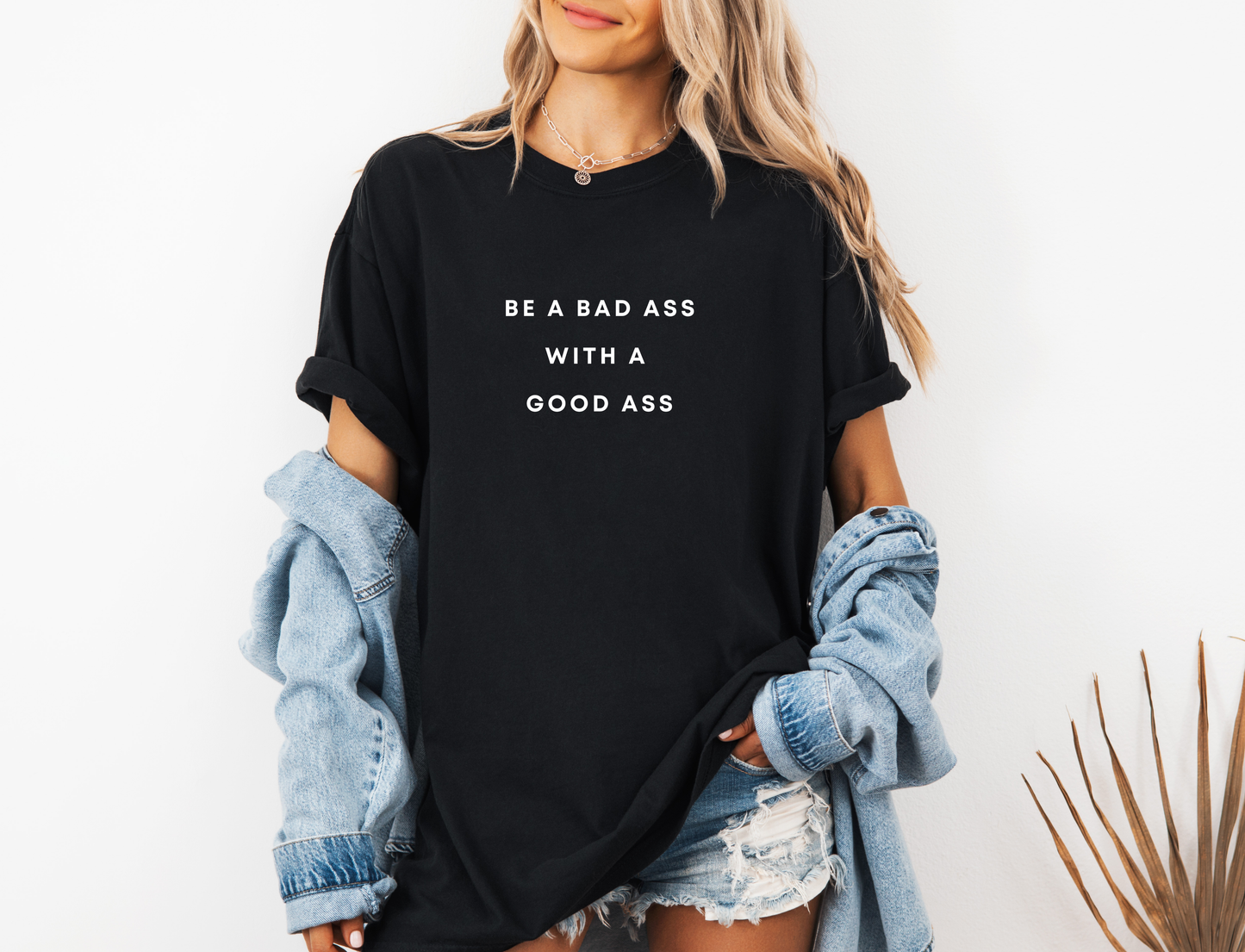 *NEW* BE A BAD ASS WITH A GOOD ASS CC SHIRT