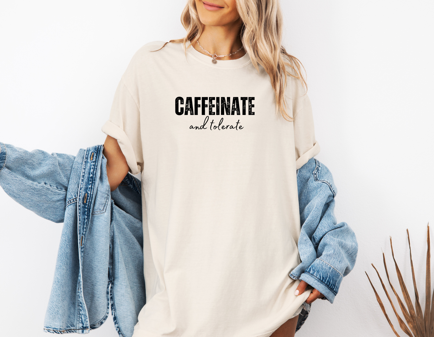 *NEW* CAFFEINATE AND TOLERATE CC SHIRT