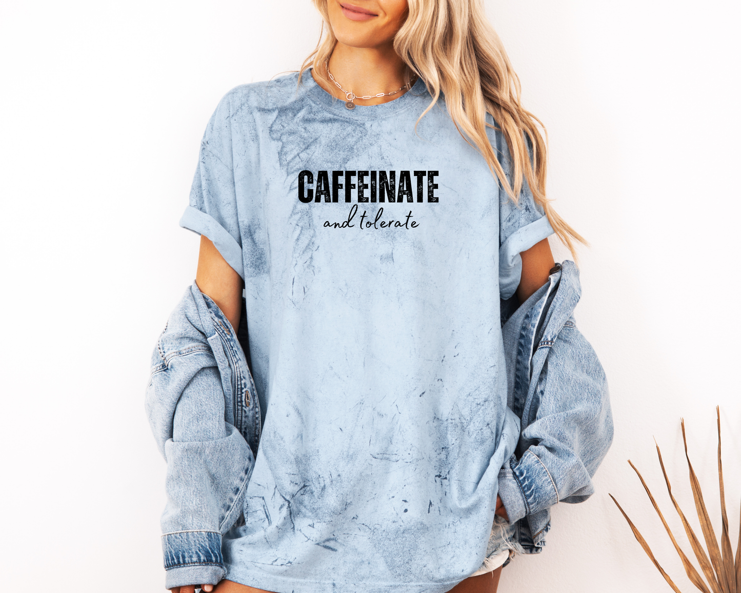 *NEW* CAFFEINATE AND TOLERATE CC SHIRT