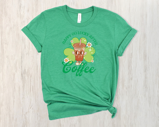 *NEW* HAPPY GO LUCKY AFTER COFFEE SHIRT