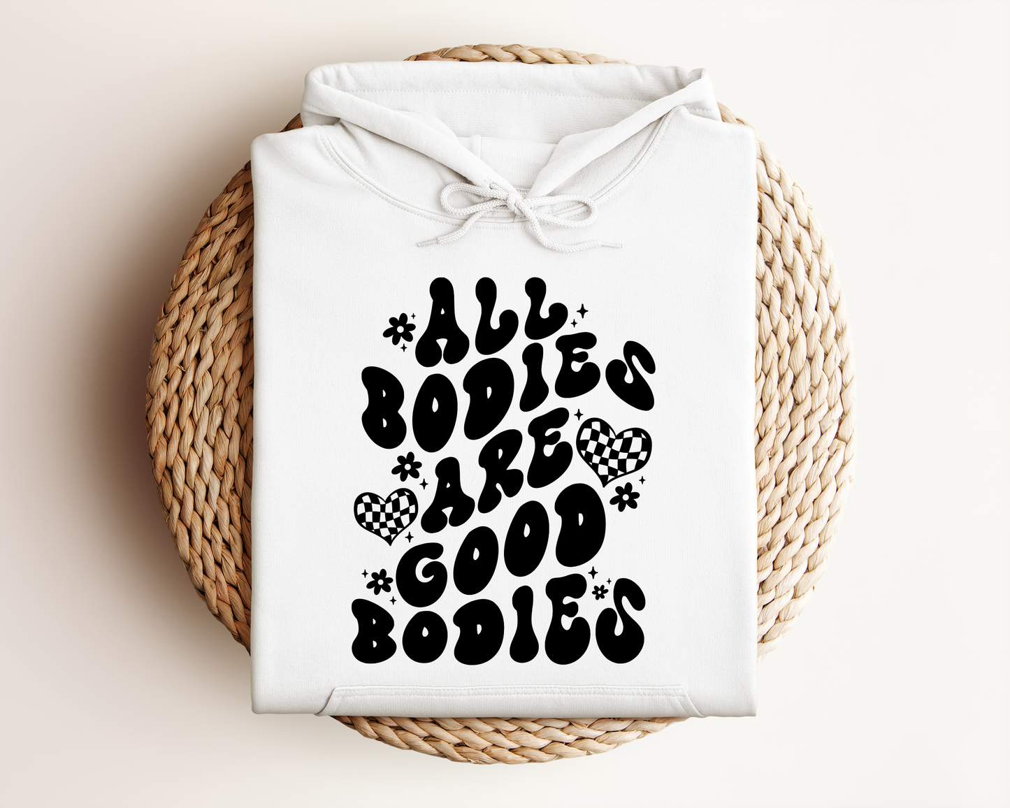 ALL BODIES ARE GOOD BODIES HOODIE