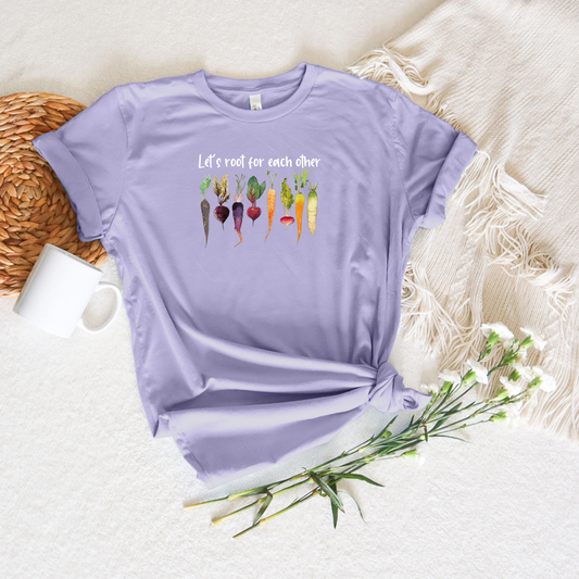 LET'S ROOT FOR EACH OTHER SHIRT