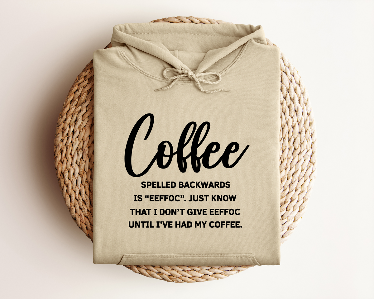 COFFEE SPELLED BACKWARDS HOODIE