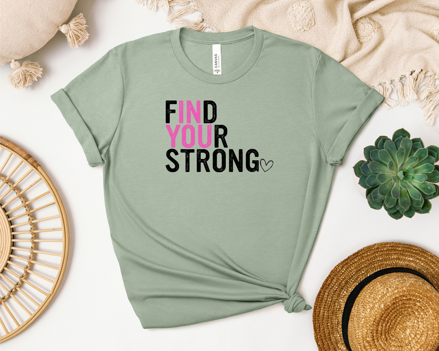 FIND YOUR STRONG IN YOU SHIRT