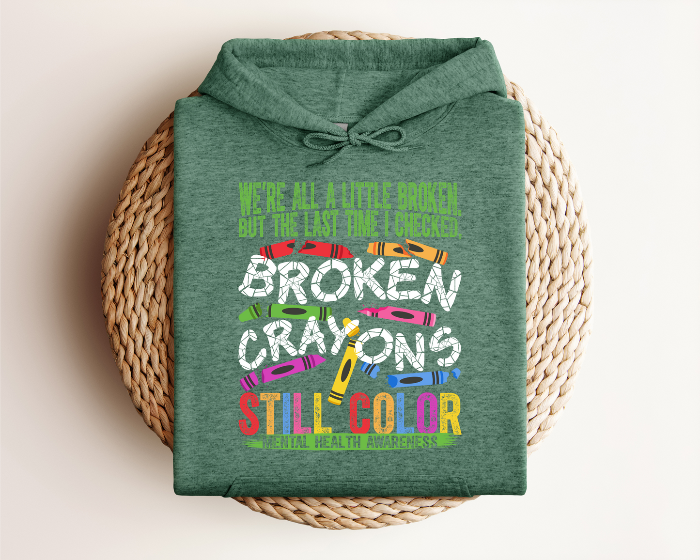 BROKEN CRAYONS STILL COLOR HOODIE