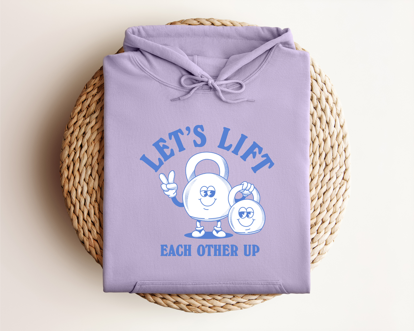 LET'S LIFT EACH OTHER UP HOODIE