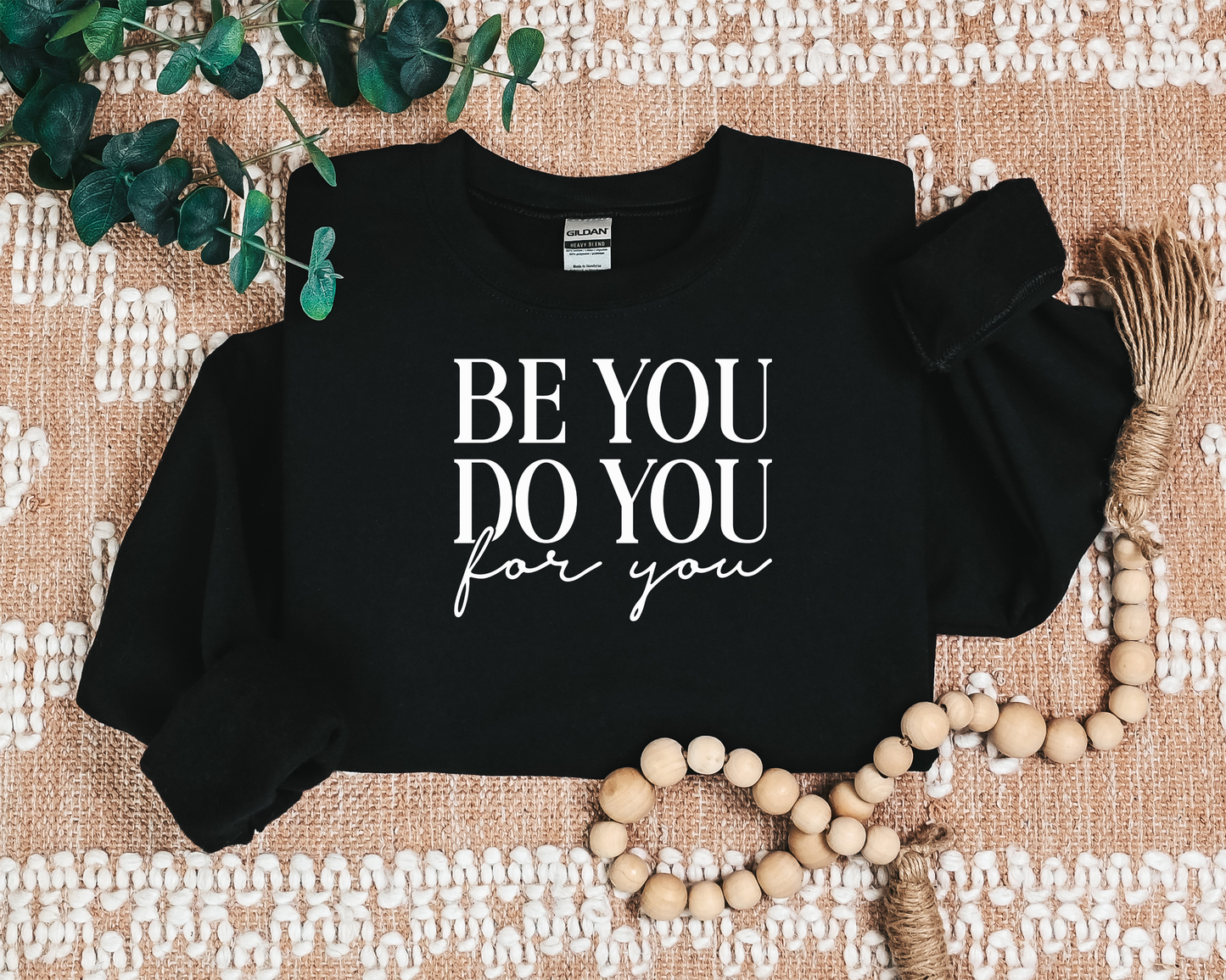 BE YOU DO YOU FOR YOU CREW