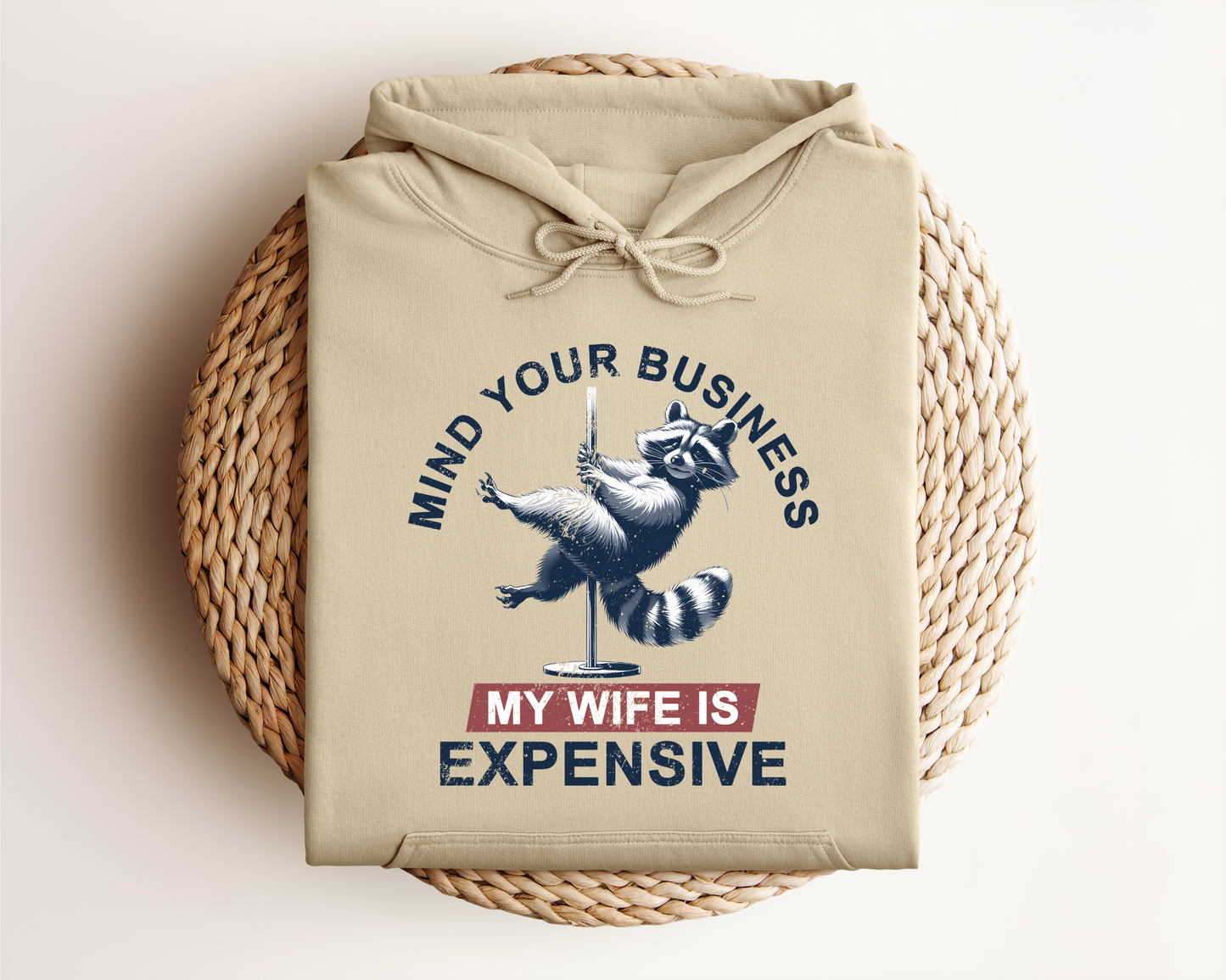 MY WIFE IS EXPENSIVE HOODIE