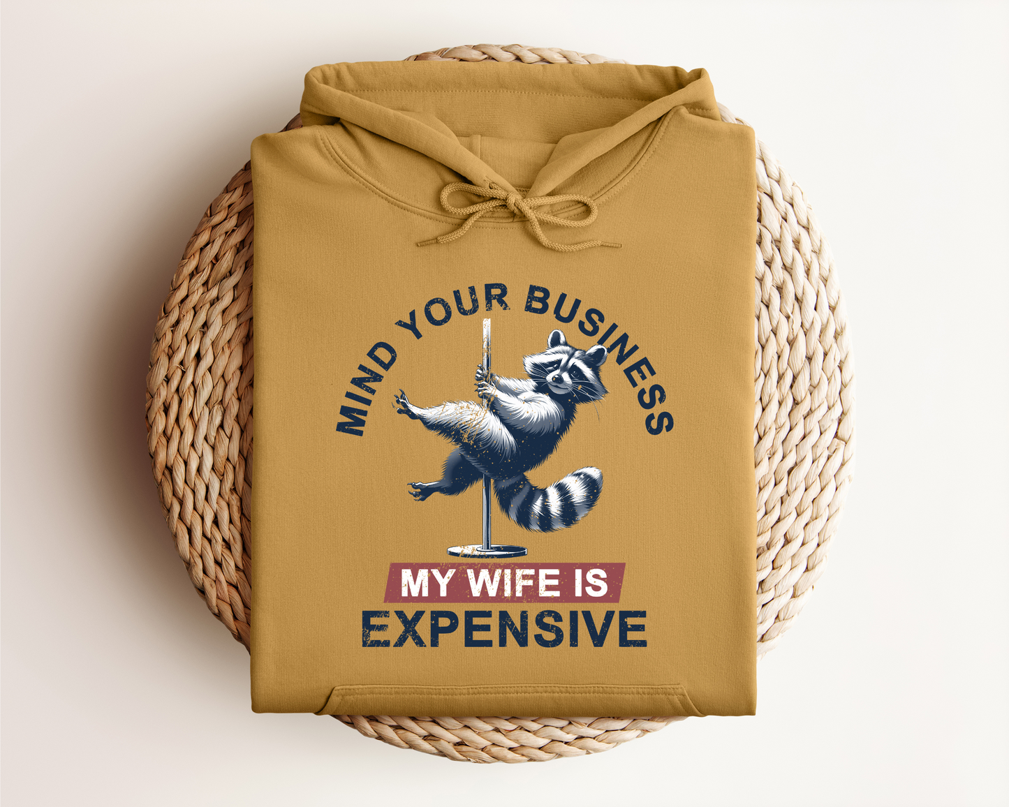 MY WIFE IS EXPENSIVE HOODIE