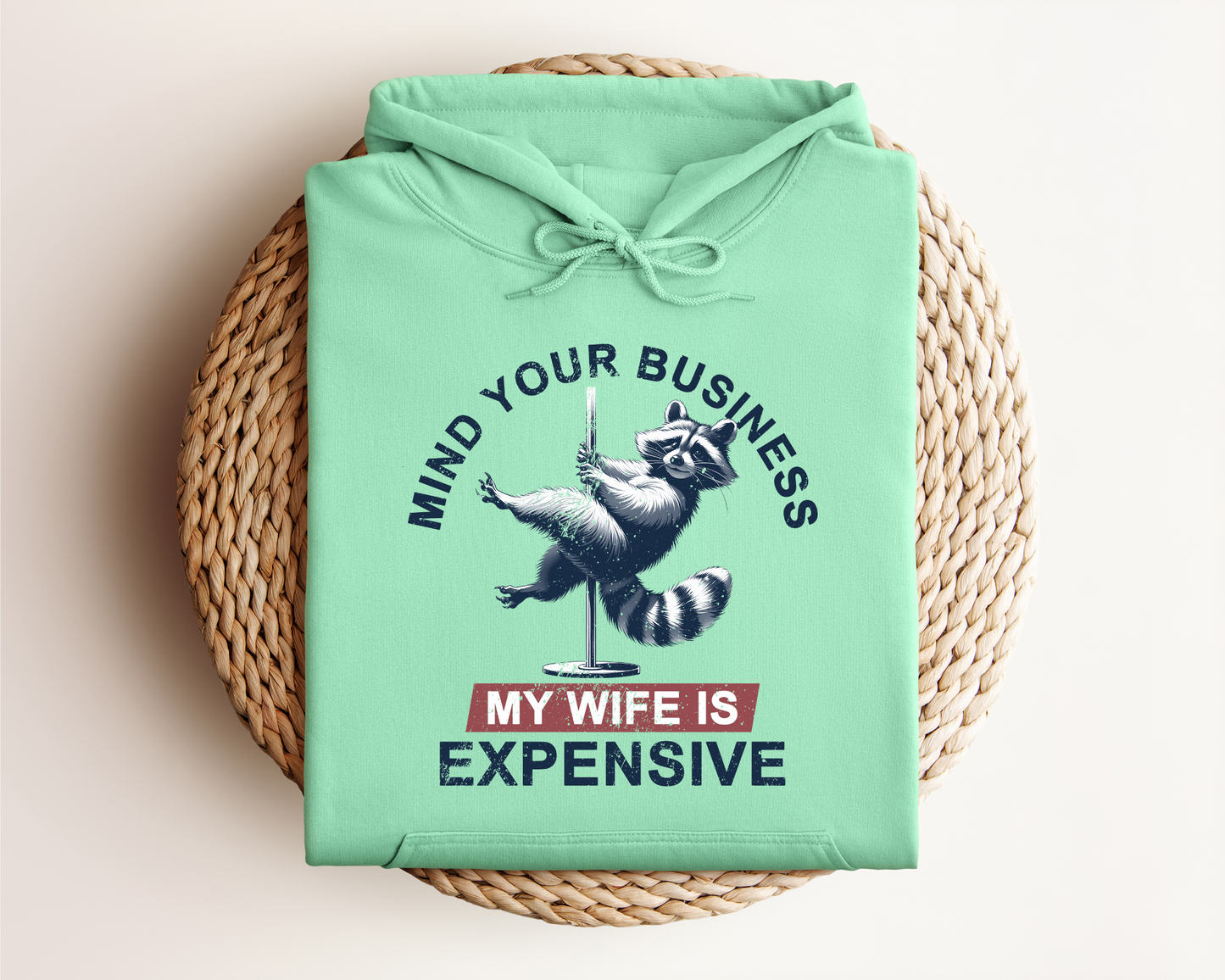 MY WIFE IS EXPENSIVE HOODIE