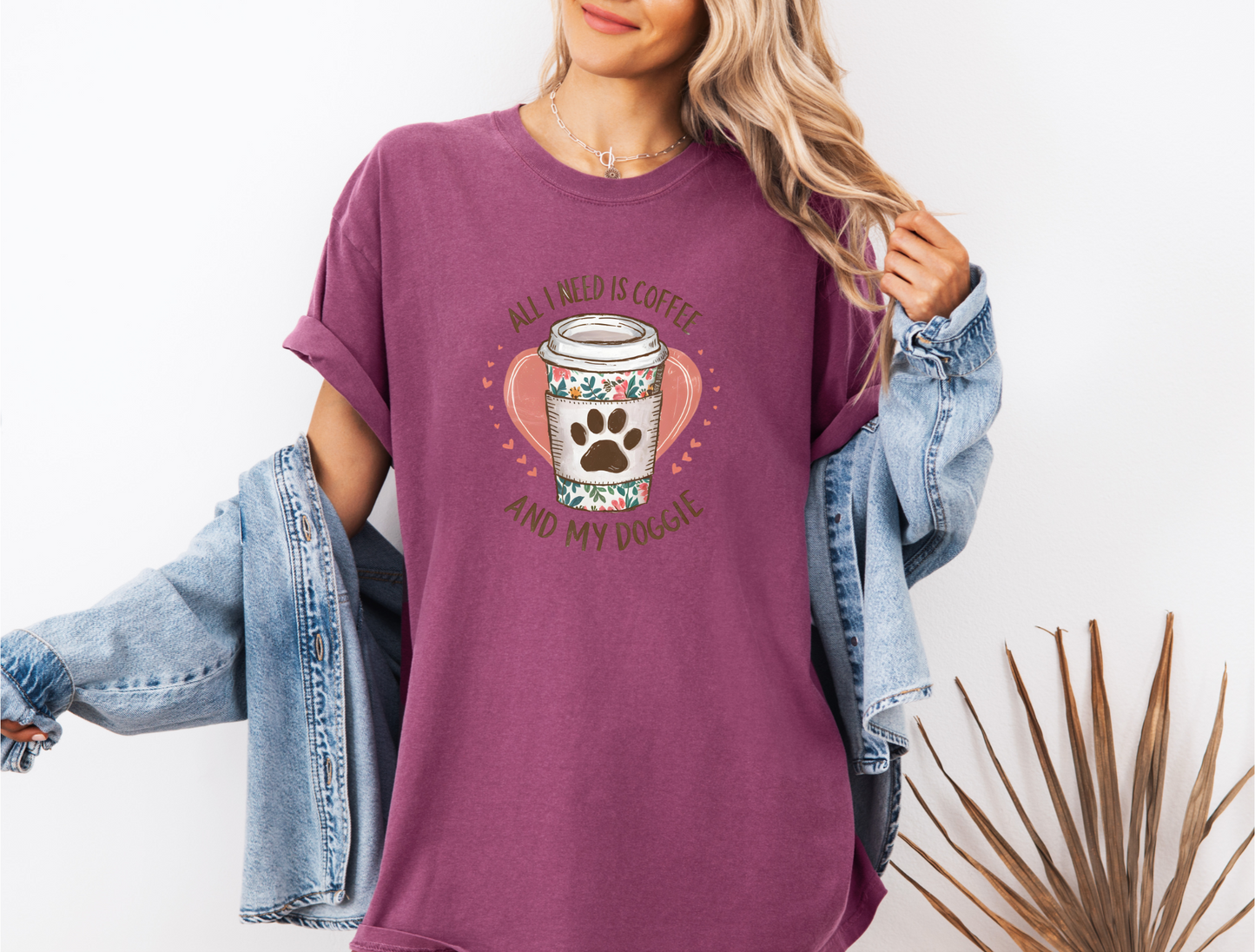 ALL I NEED IS COFFEE AND MY DOGGIE CC SHIRT