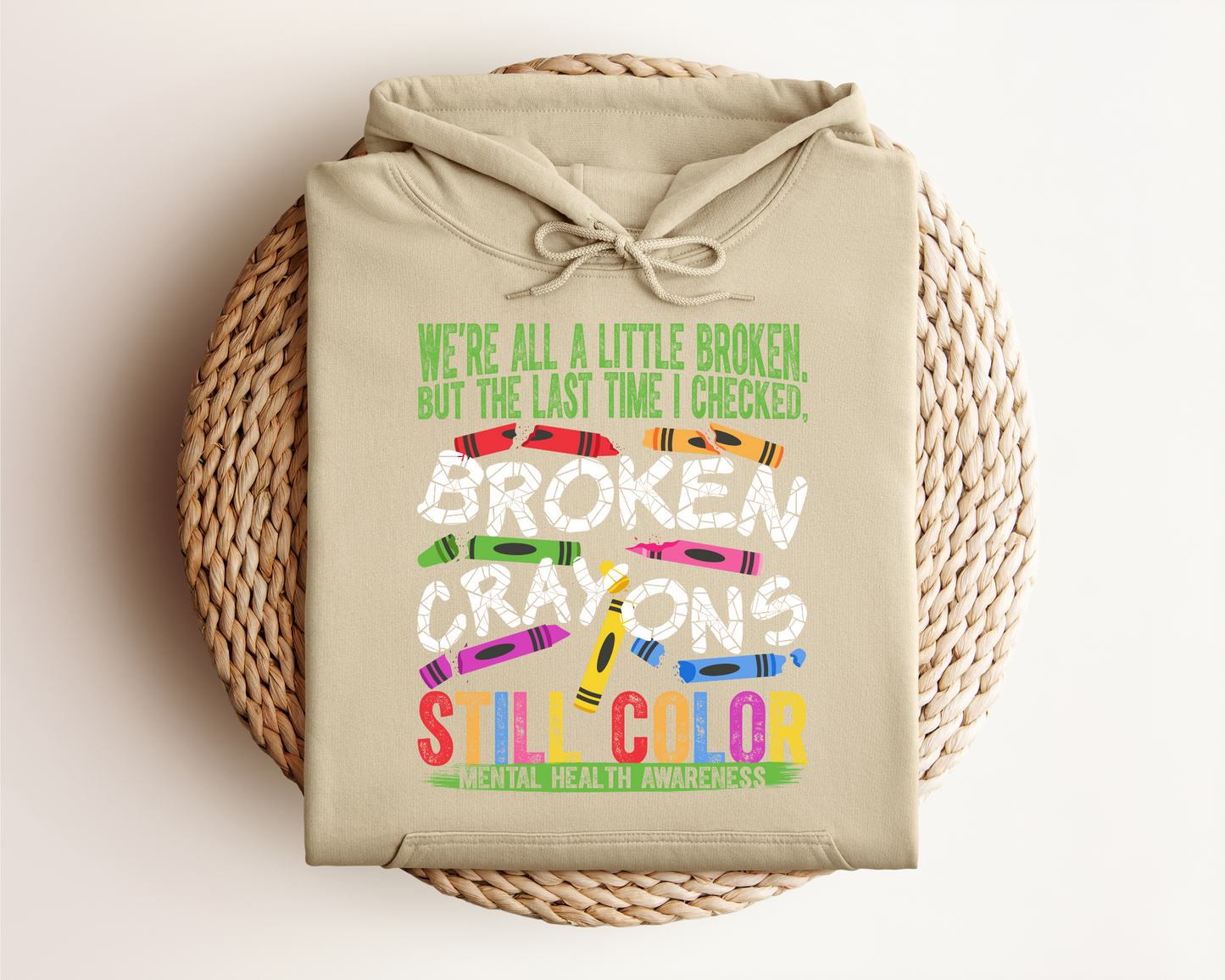 BROKEN CRAYONS STILL COLOR HOODIE