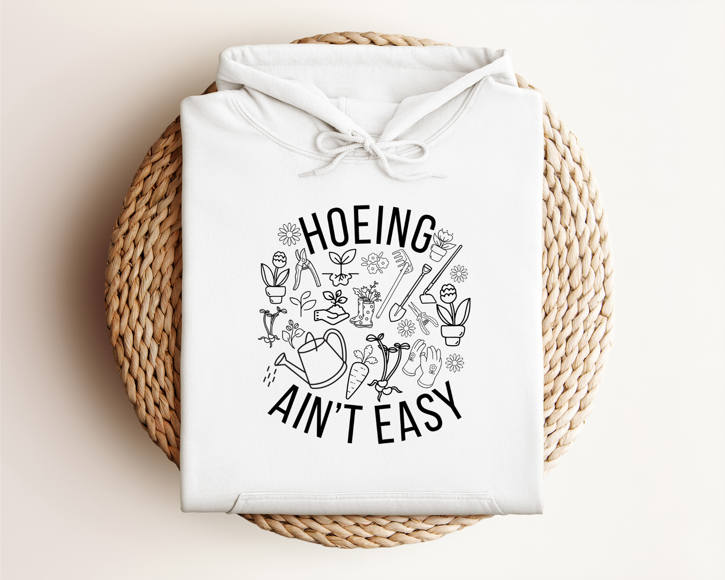 HOEING AIN'T EASY HOODIE