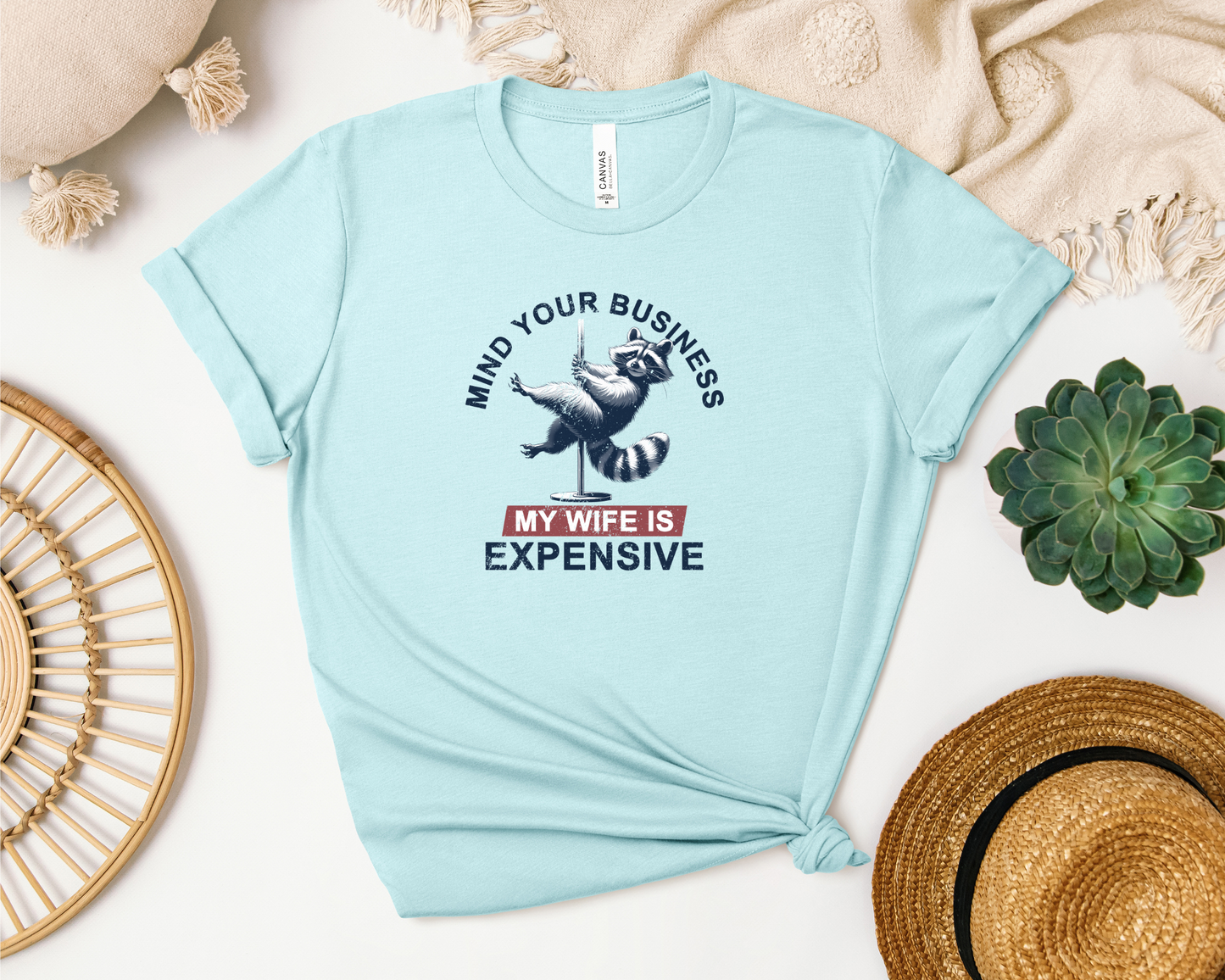 MY WIFE IS EXPENSIVE SHIRT