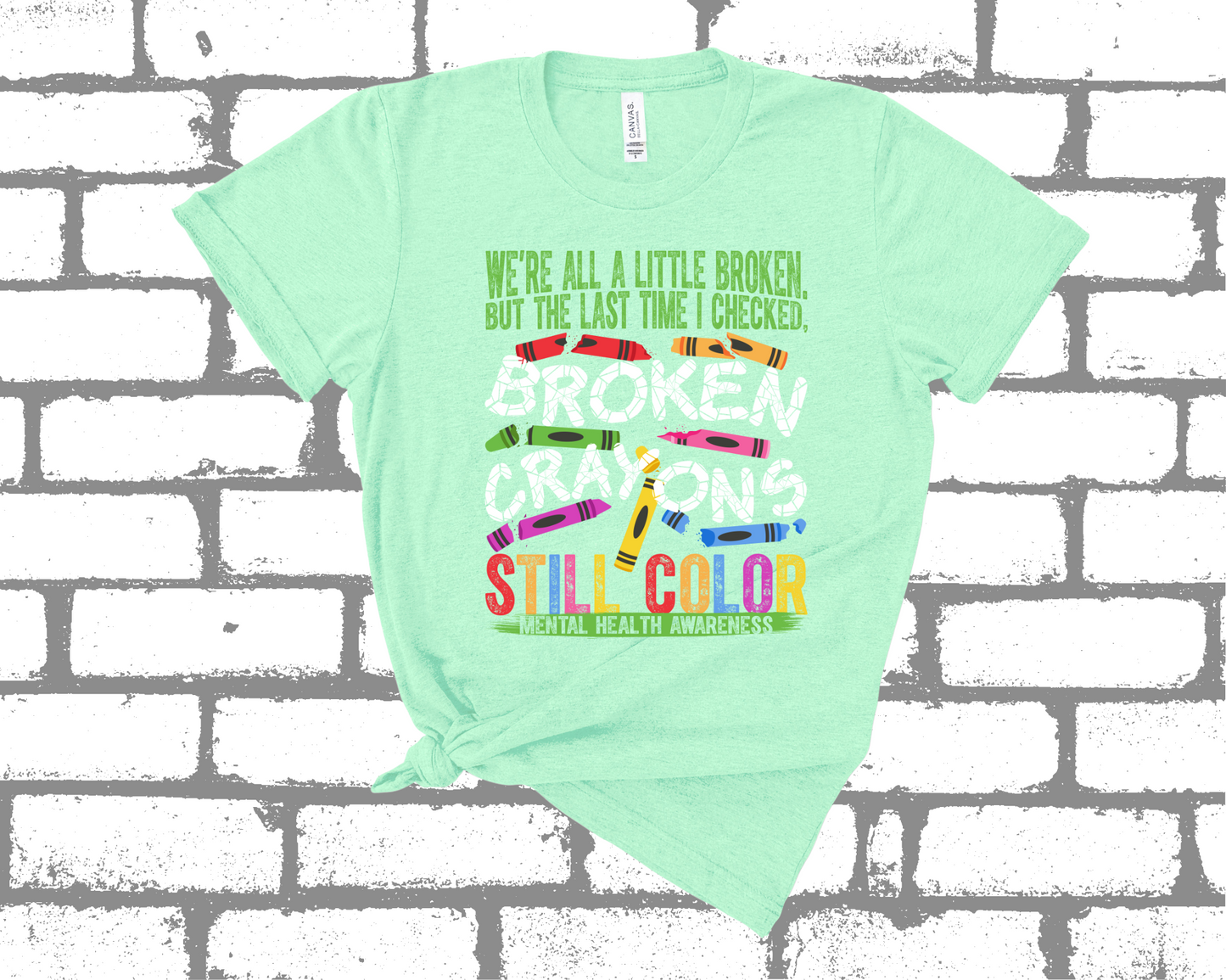 *NEW* BROKEN CRAYONS STILL COLOR SHIRT