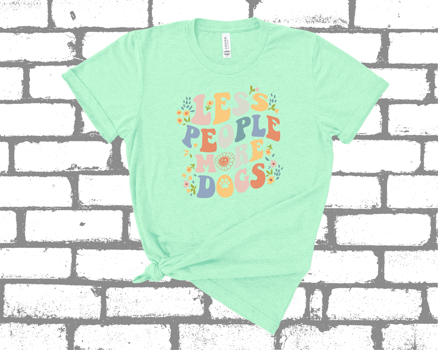 *NEW* LESS PEOPLE MORE DOGS SHIRT