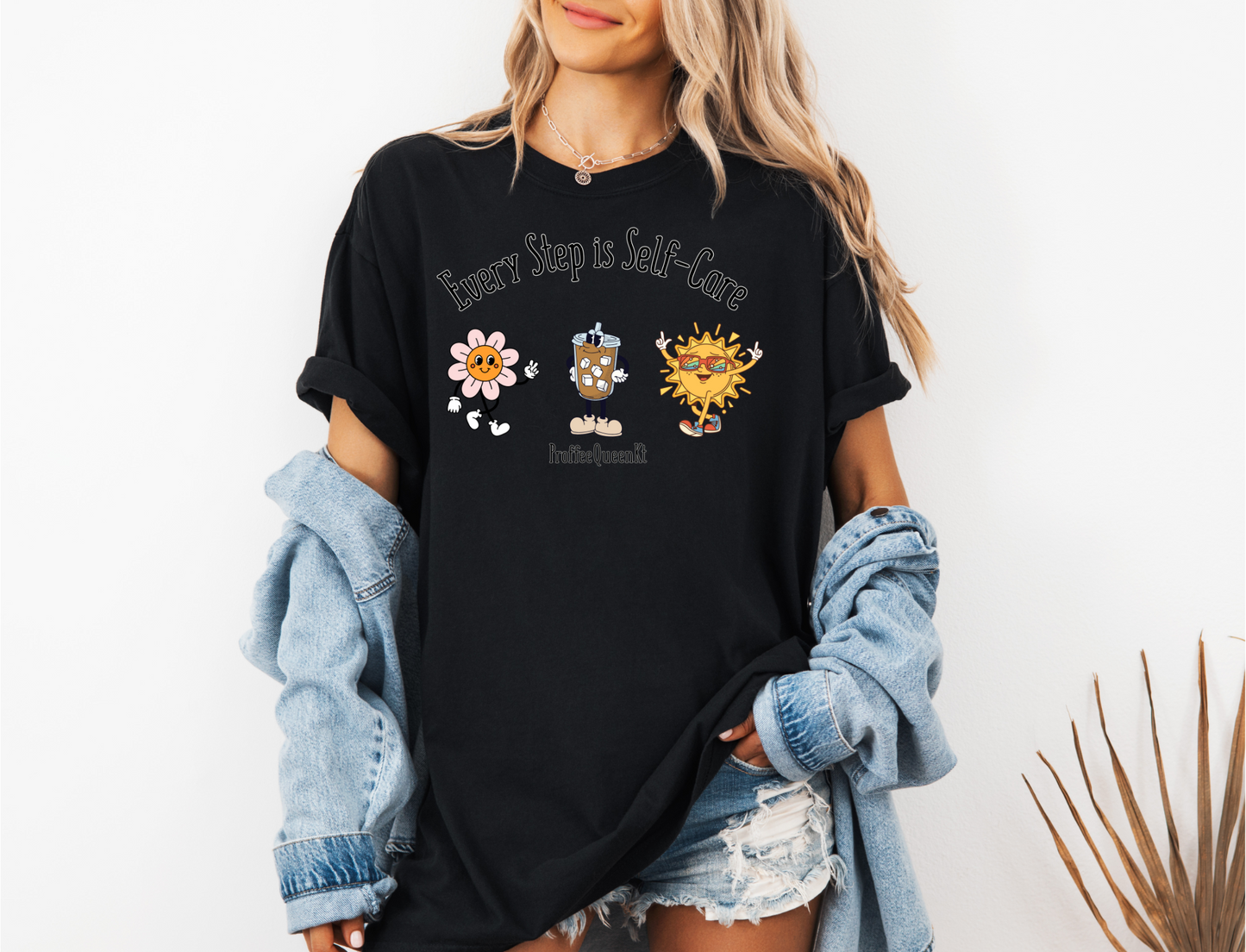 *NEW* EVERY STEP IS SELF CARE CC SHIRT