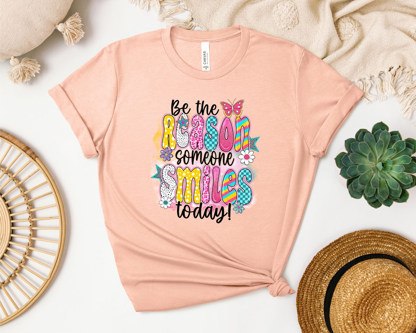 BE THE REASON SOMEONE SMILES TODAY SHIRT