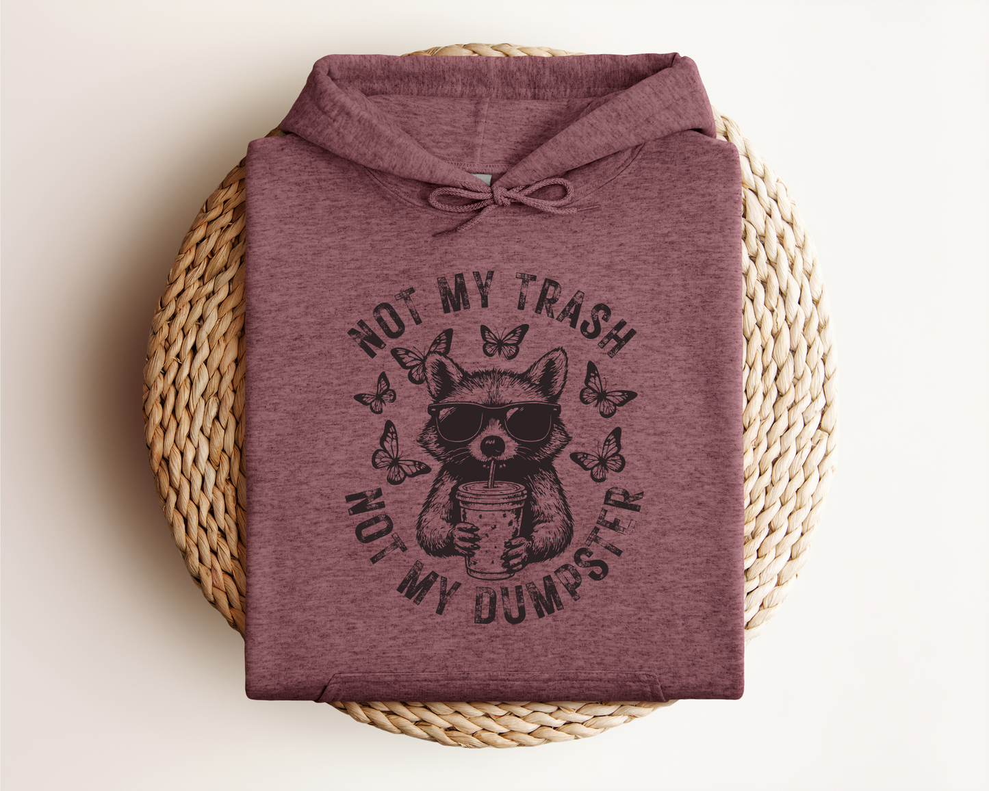 NOT MY TRASH HOODIE