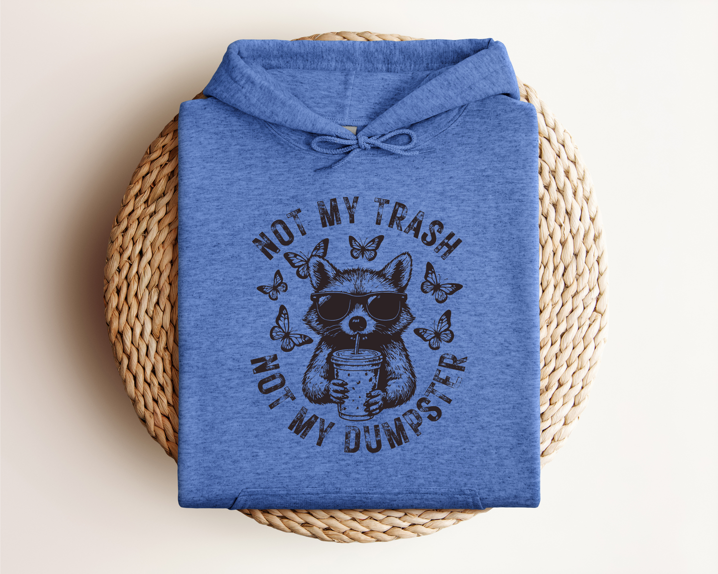 NOT MY TRASH HOODIE