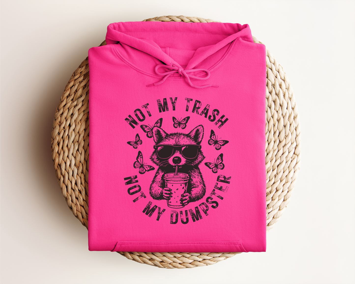 NOT MY TRASH HOODIE