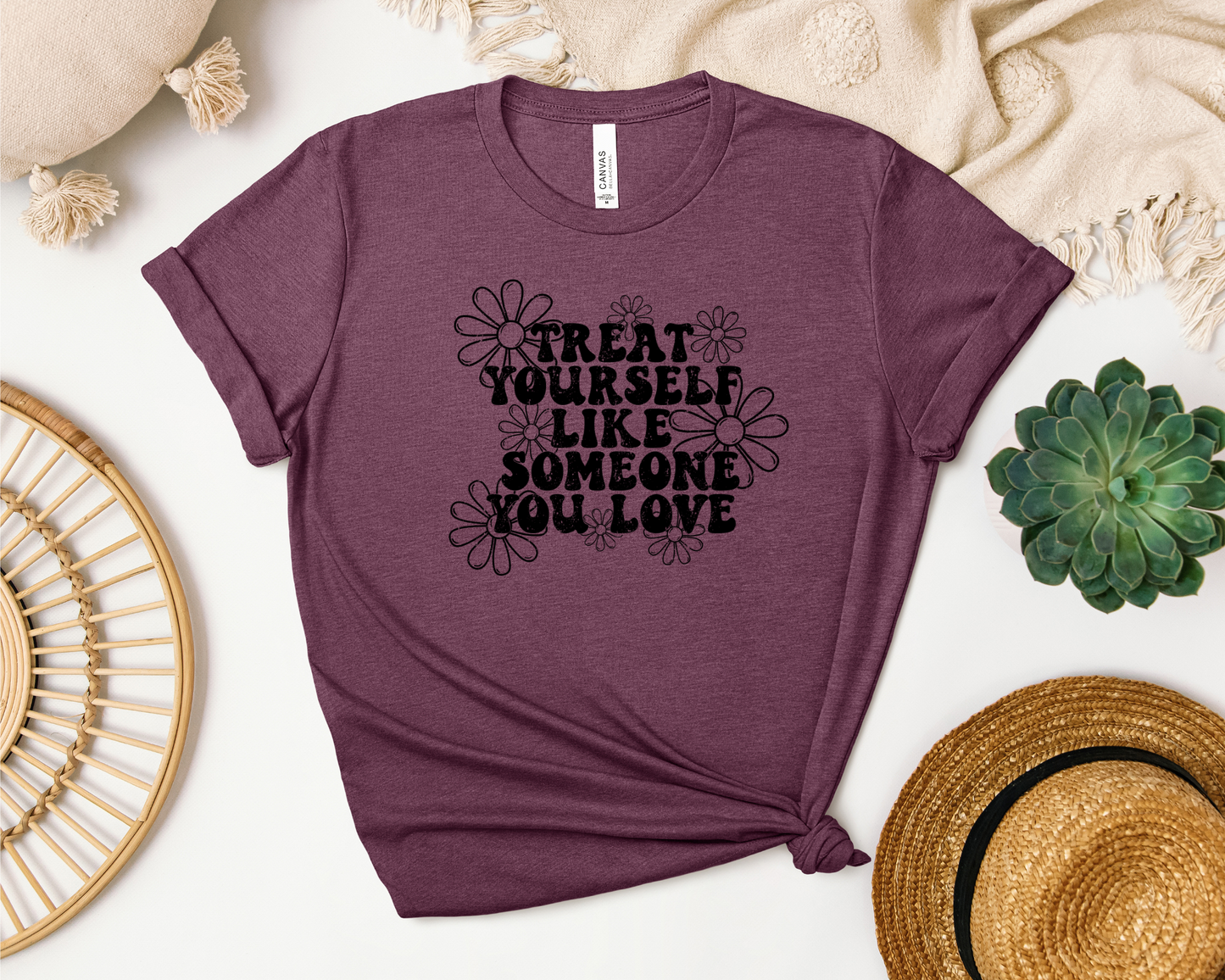 *NEW* TREAT YOURSELF LIKE SOMEONE YOU LOVE SHIRT
