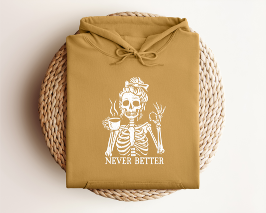 NEVER BETTER HOODIE