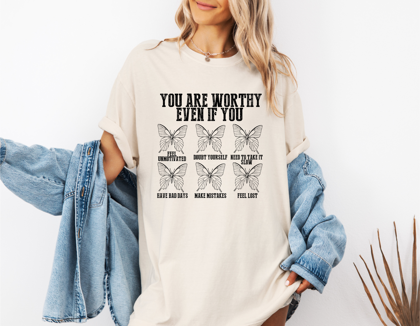 YOU ARE WORTHY EVEN IF YOU CC SHIRT