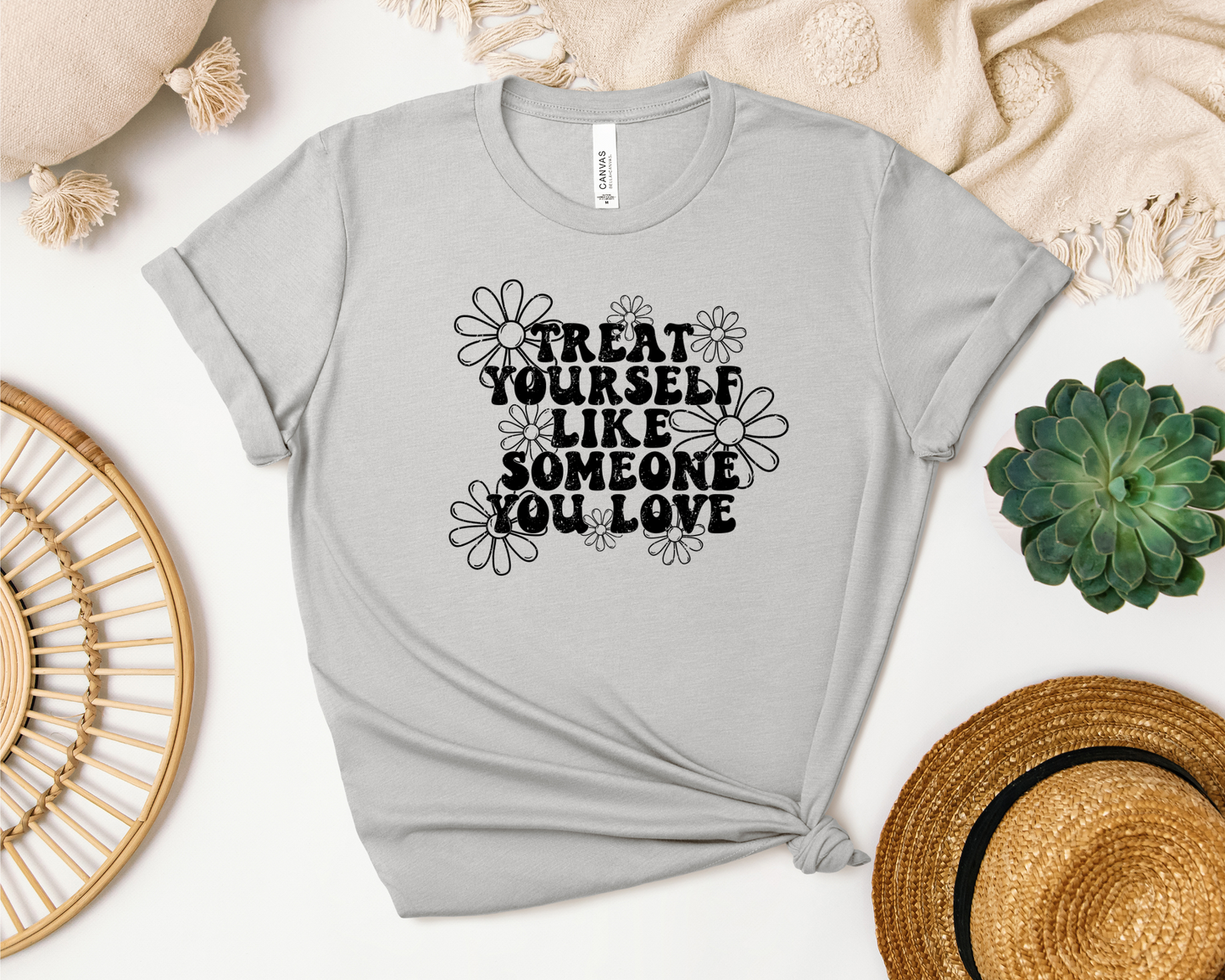 *NEW* TREAT YOURSELF LIKE SOMEONE YOU LOVE SHIRT