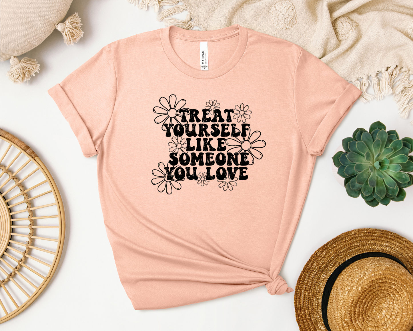 *NEW* TREAT YOURSELF LIKE SOMEONE YOU LOVE SHIRT