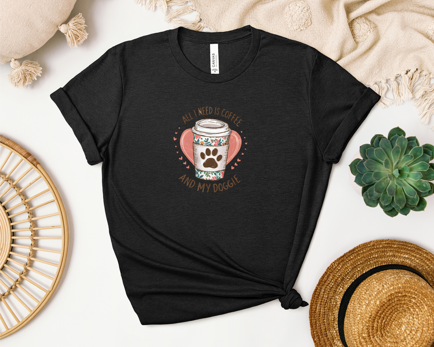 ALL I NEED IS COFFEE AND MY DOGGIE SHIRT
