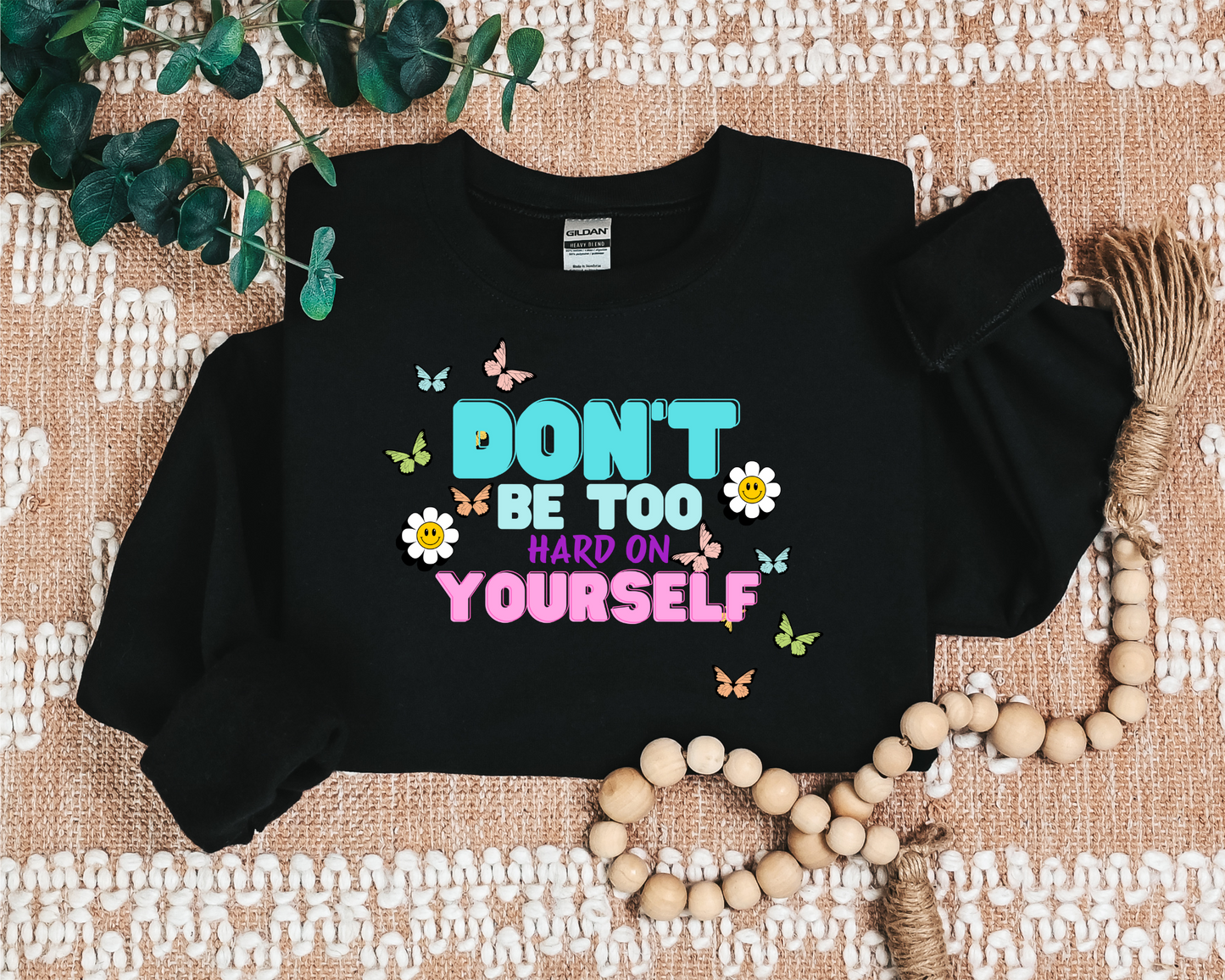 DON'T BE TOO HARD ON YOURSELF CREW